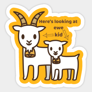 Here’s looking at EWE kid Sticker